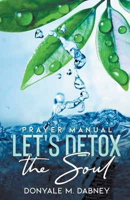 Let's Detox The Soul by Dabney, Donyale