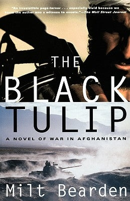 The Black Tulip: A Novel of War in Afghanistan by Bearden, Milt