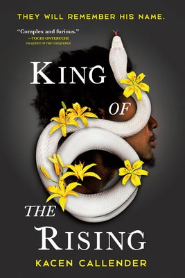 King of the Rising by Callender, Kacen