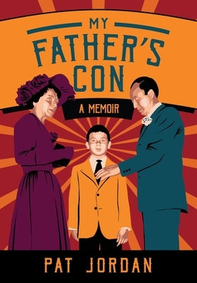 My Father's Con: A Memoir by Jordan, Pat