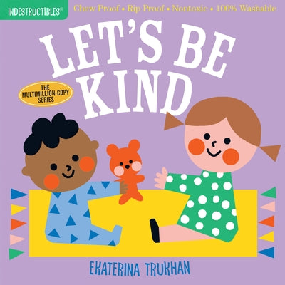 Indestructibles: Let's Be Kind by Trukhan, Ekaterina