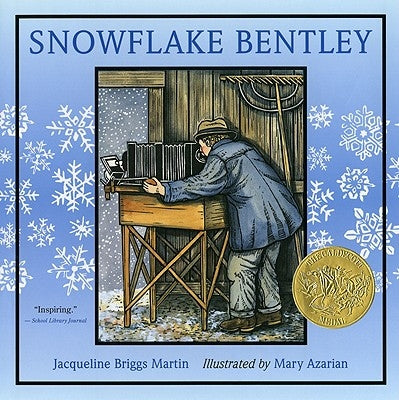 Snowflake Bentley by Martin, Jacqueline Briggs