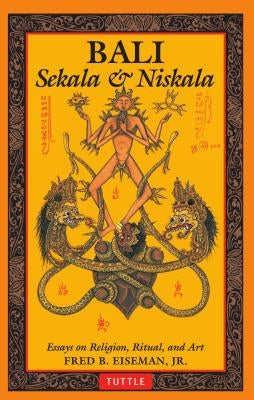 Bali: Sekala & Niskala by Eiseman, Fred B.