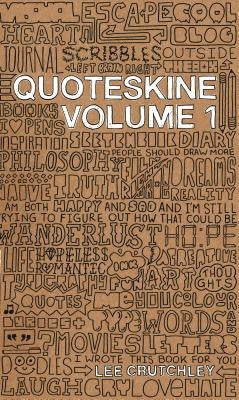 Quoteskine. Volume 1 by Crutchley, Lee
