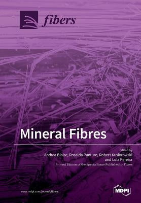 Mineral Fibres by Bloise, Andrea