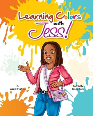 Learning Colors with Jess! by Armstrong, Jessica