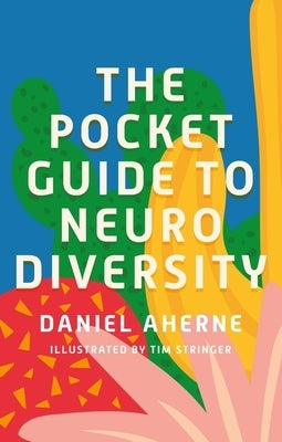 The Pocket Guide to Neurodiversity by Aherne, Daniel