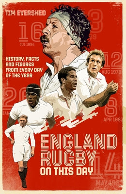England Rugby on This Day: History, Facts & Figures from Every Day of the Year by Evershed, Tim