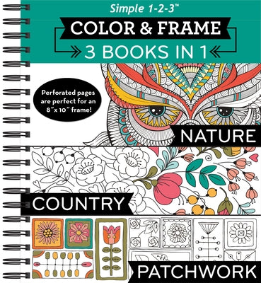 Color & Frame - 3 Books in 1 - Nature, Country, Patchwork (Adult Coloring Book) by Publications International, Ltd