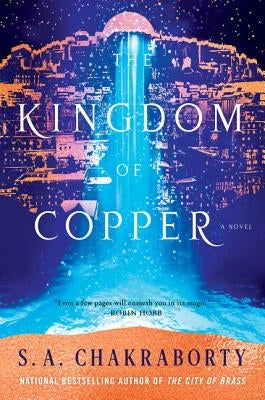 The Kingdom of Copper by Chakraborty, S. A.