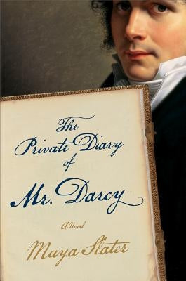 The Private Diary of Mr. Darcy by Slater, Maya