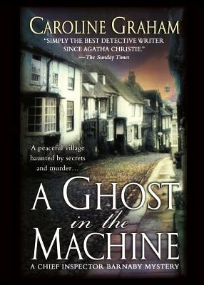 A Ghost in the Machine by Graham, Caroline