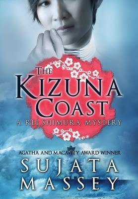 The Kizuna Coast: A Rei Shimura Mystery by Massey, Sujata