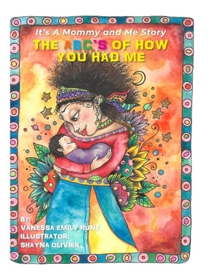 The ABC's of How You Had Me by Hunt, Vanessa E.