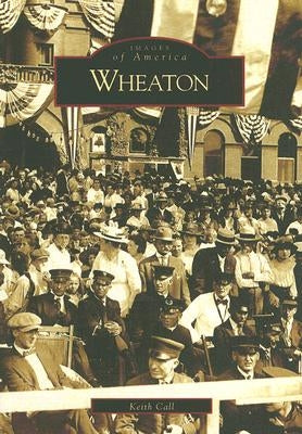 Wheaton by Call, Keith