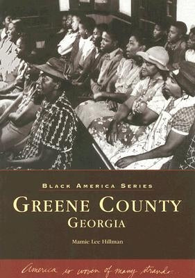 Greene County, Georgia by Hillman, Mamie Lee