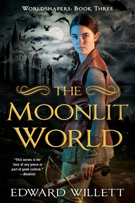 The Moonlit World by Willett, Edward