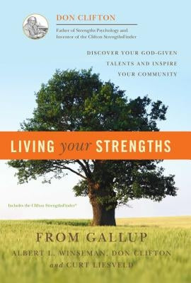 Living Your Strengths by Clifton, Don