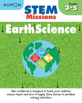 Stem Missions: Earth Science by Kumon Publishing