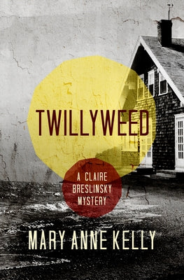 Twillyweed by Kelly, Mary Anne