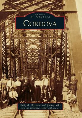 Cordova by Cathy R. Sherman with Photographs from t