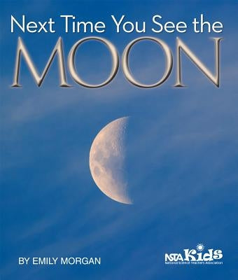 Next Time You See the Moon by Morgan, Emily
