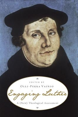 Engaging Luther by Vainio, Olli-Pekka