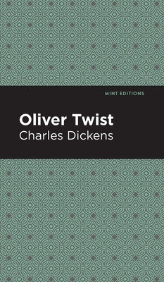 Oliver Twist by Dickens, Charles