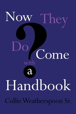 Now They Do Come With A Handbook by Weatherspoon Sr, Collie