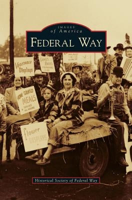Federal Way by Historical Society of Federal Way