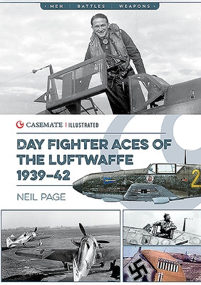 Day Fighter Aces of the Luftwaffe 1939-42 by Page, Neil