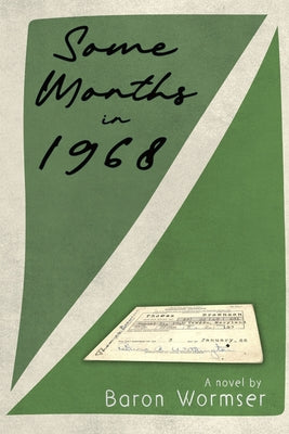 Some Months in 1968 by Wormser, Baron