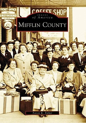 Mifflin County by Fisher, Forest K.