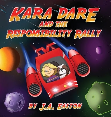 Kara Dare and the Responsibility Rally by Easton, J. a.