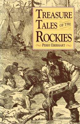 Treasure Tales of the Rockies by Eberhart, Perry