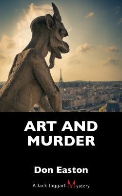 Art and Murder: A Jack Taggart Mystery by Easton, Don