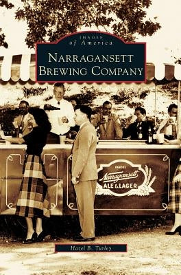 Narragansett Brewing Company by Turley, Hazel B.