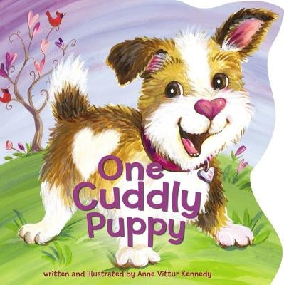 One Cuddly Puppy: A Touch-And-Feel Book by Kennedy, Anne Vittur