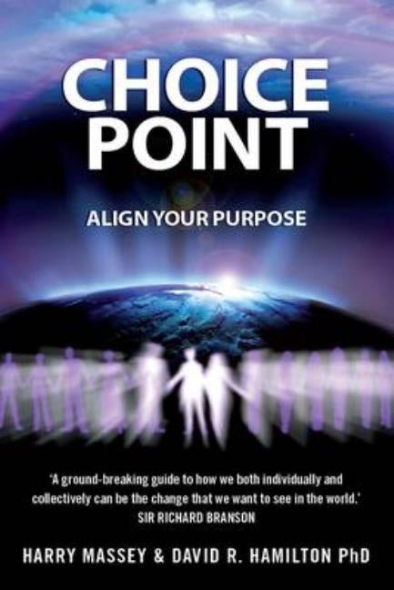 Choice Point: How to Master the Matrix. Harry Massey with Sasha Allenby by Massey, Harry