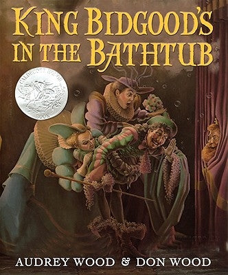 King Bidgood's in the Bathtub by Wood, Audrey