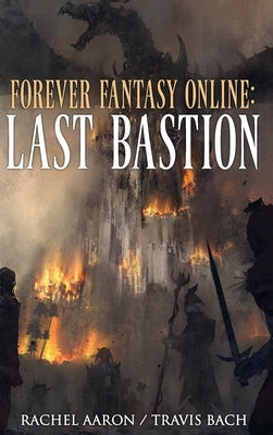 Last Bastion: FFO Book 2 by Aaron, Rachel