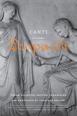 Canti: Poems / A Bilingual Edition by Leopardi, Giacomo