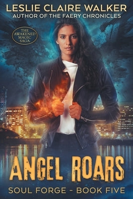 Angel Roars by Walker, Leslie Claire