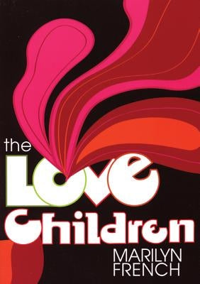 The Love Children by French, Marilyn