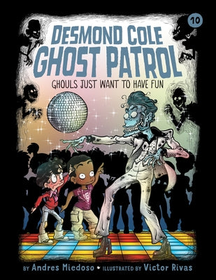 Ghouls Just Want to Have Fun: by Miedoso, Andres