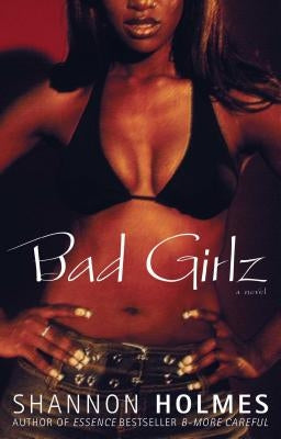 Bad Girlz by Holmes, Shannon