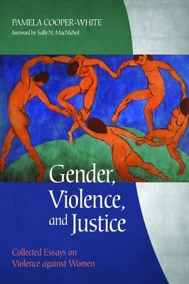 Gender, Violence, and Justice by Cooper-White, Pamela