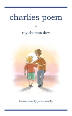Charlies Poem by Dow, Roy Thomas