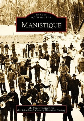 Manistique by LeDuc, M. Vonciel