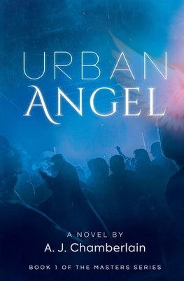 Urban Angel by Chamberlain, A. J.